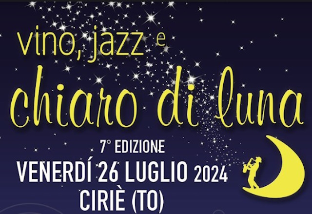 Vino, jazz e chiaro di luna Ciriè