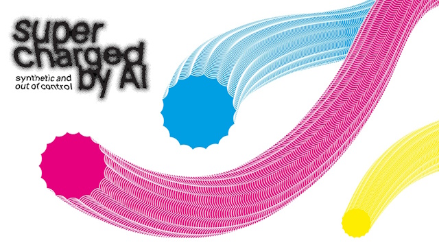 Supercharged by AI – Synthetic and Out of Control